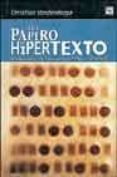 DEL PAPIRO AL HIPERTEXTO: ENSAYO SOBRE LAS MUTACIONES DEL TEXTO Y LA LECTURA de VANDENDORPE, CHRISTIAN 