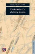 UNA INTRODUCCION A LA TEORIA LITERARIA (2ª ED.) de EAGLETON, TERRY 