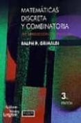 MATEMATICAS DISCRETA Y COMBINATORIA: UNA INTRODUCCION CON APLICAC IONES di GRIMALDI, RALPH P. 