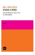 Ayudar A Morir. Con Un Prefacio Y Doce Tesis De John Verger (ebook)