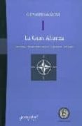 LA GRAN ALIANZA: ORIGENES, TRANSFORMACIONES Y FUTURO DE LA OTAN di JANNUZZI, GIOVANNI 