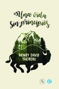 UNA VIDA SIN PRINCIPIOS di THOREAU, HENRY DAVID 