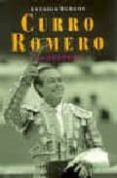CURRO ROMERO: LA ESENCIA de BURGOS, ANTONIO 