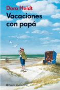 VACACIONES CON PAPA de HELDT, DORA 
