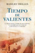 TIEMPO DE VALIENTES de TRILLES, BASILIO   TRILLES, BASILIO  TRILLES, BASILIO 