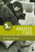 UN LARGO SILENCIO de CASO, ANGELES   CASO, ANGELES 