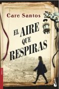 EL AIRE QUE RESPIRAS de SANTOS, CARE 
