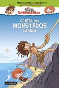 LOS SIETE CAVERNICOLAS 4: CONTRA LOS MONSTRUOS MARINOS de CARRANZA, MAITE  IBORRA, IRENE 
