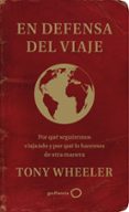 EN DEFENSA DEL VIAJE de WHEELER, TONY 