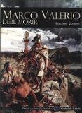 MARCO VALERIO DEBE MORIR di ESCRIBANO, GUILLERMO 