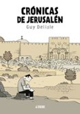 CRONICAS DE JERUSALEN (5 ED) de DELISLE, GUY 
