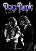 DEEP PURPLE. LA SAGA de BIANCIOTTO, JORDI 