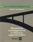 MANIOBRAS ESTRATEGICAS EN EL DISCURSO ARGUMENTATIVO di VAN EEMEREN, FRANS 