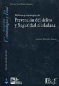 POLITICAS Y ESTRATEGIAS DE PREVENCION DEL DELITO Y SEGURIDAD CIUD ADANA di MEDINA ARIZA, JUANJO 