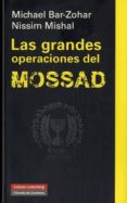 LAS GRANDES OPERACIONES DEL MOSSAD de BAR ZOHAR, MICHAEL 