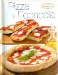 PIZZA Y FOCACCIA (ACADEMIA BARILLA) di VV.AA. 