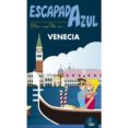 VENECIA ESCAPADA AZUL 2017 (3 ED.) de INGELMO SANCHEZ, ANGEL 