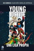 COLECCION NOVELAS GRAFICAS N 38: YOUNG JUSTICE: UNA LIGA PROPIA di VV.AA. 