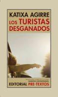 LOS TURISTAS DESGANADOS di AGIRRE , KATIXA 