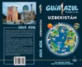 UZBEKISTAN 2018 (4 ED.) (GUIA AZUL) de MAZARRASA, LUIS 