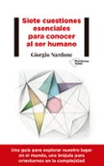 SIETE CUESTIONES ESENCIALES PARA CONOCER EL SER HUMANO de NARDONE, GIORGIO 