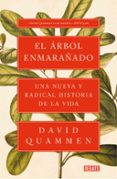 EL RBOL ENMARAADO de QUAMMEN, DAVID 
