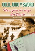GOLD, JUNO Y SWORD: UNA GUIA DE VIAJE DEL DA D. VOL. 2. di DIAZ CABO, DAVID 