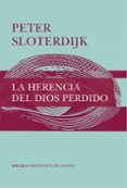 LA HERENCIA DEL DIOS PERDIDO de SLOTERDIJK, PETER 