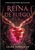 REINA DE FUEGO (SAGA PRINCESA DE CENIZAS 3) de SEBASTIAN, LAURA 