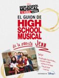 HIGH SCHOOL MUSICAL. EL MUSICAL. LA SERIE. EL GUION DE HSM DE LA SEORITA JENN di VV.AA. 