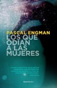 LOS QUE ODIAN A LAS MUJERES (SERIE VANESSA FRANK 2) di ENGMAN, PASCAL 