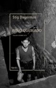 EL NIO QUEMADO di DAGERMAN, STIG 