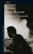 TERRITORIO COMANCHE de PEREZ-REVERTE, ARTURO 