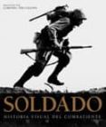 SOLDADO: HISTORIA VISUAL DEL COMBATIENTE di GRANT, R.G. 