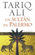 UN SULTAN EN PALERMO de ALI, TARIQ 