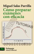 COMO PREPARAR EXAMENES CON EFICACIA de SALAS PARRILLA, MIGUEL 