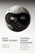 CUESTIONES CURIOSAS DE ASTRONOMIA RESUELTAS POR EL PERITO EN LUNA S de GALADI-ENRIQUEZ, DAVID 