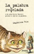 LA PALABRA REB(V)ELADA de VELA, MAGDALENA 