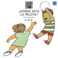 DONDE ESTA LA PELOTA? de VILARRUBIAS, PIA 