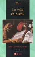 LA VIDA ES SUEO de CALDERON DE LA BARCA, PEDRO 