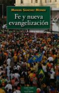 FE Y NUEVA EVANGELIZACIN de SANCHEZ MONGE, MANUEL 