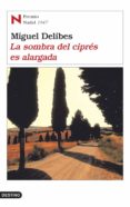 LA SOMBRA DEL CIPRES ES ALARGADA (PREMIO NADAL 1947) de DELIBES, MIGUEL 
