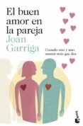 EL BUEN AMOR EN LA PAREJA de GARRIGA, JOAN 