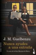 NUNCA AYUDES A UNA EXTRAA de GUELBENZU, JOSE MARIA 