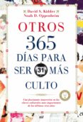 OTROS 365 DIAS PARA SER MAS CULTO di KIDDER, DAVID S.  OPPENHEIM, NOAH D. 