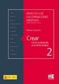 CREAR: COMO SE DESARROLLA UNA MENTE CREATIVA 2 di CORRADINI, MATTEO 