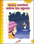 JESUS CAMINA SOBRE LAS AGUAS (MILAGROS DE JESUS) de LONDOO SILVA, LUIS DANIEL 
