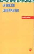LA ORACION CONTEMPLATIVA (2 ED.) de MERTON, THOMAS 