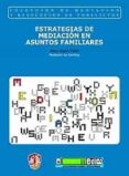 ESTRATEGIAS DE MEDIACION EN ASUNTOS FAMILIARES di RIPOL-MILLET, ALEIX 