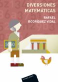 DIVERSIONES MATEMATICAS (4 ED.) di RODRIGUEZ VIDAL, RAFAEL 